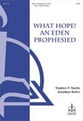 What Hope! An Eden Prophesied SAB choral sheet music cover